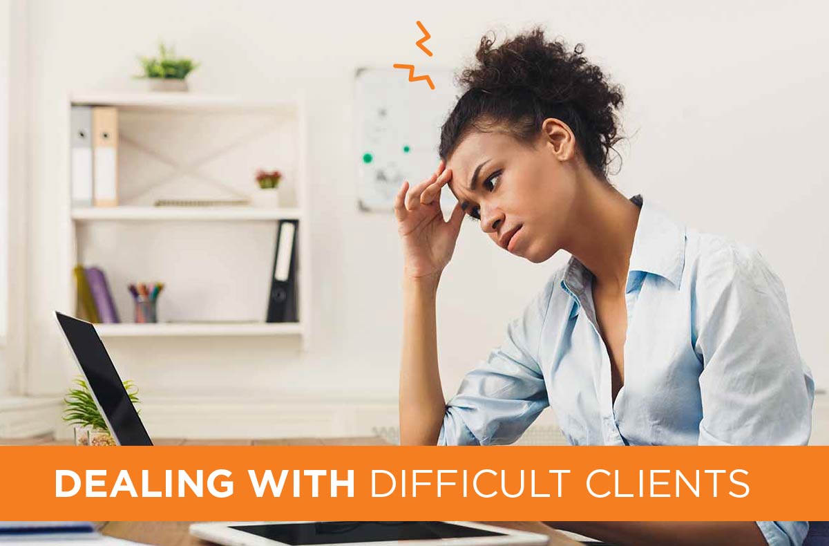 8 Ways To Deal With Difficult Clients